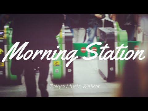 Tokyo Music Walker - Morning Station