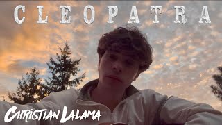 Cleopatra - The Lumineers (Christian Lalama Cover)