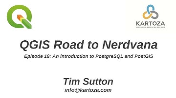 QGIS Road to Nerdvana Episode 18: Introduction to PostgreSQL and PostGIS