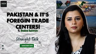 Pakistan and its Foreign Trade | Bushra Rehman