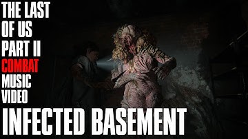 Infected Basement | The Last of Us Part II Combat Music Video