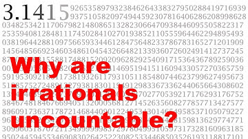 Why the irrational numbers are uncountable | Simply Aki
