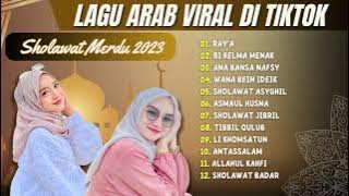 Sholawat Terbaru 2024 || Lagu Arab Viral di TikTok - Ray'a, Bi Kelma Menak | Full Album 2023 ||