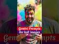 Google Gemini Prompts for Holi image #holi #happyholi #googlegemini #prompt