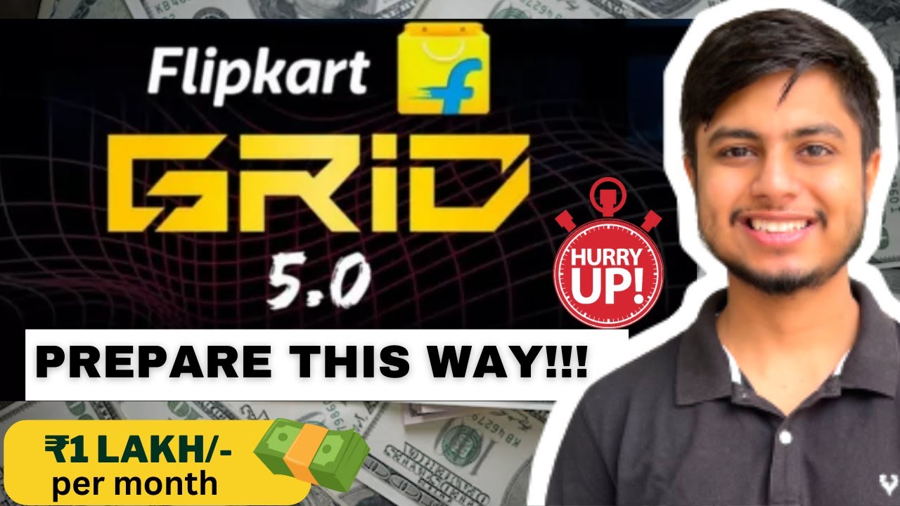 Flipkart grid 5 0 32 lpa how to prepare job internship youtube