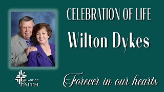 Celebration of Life - Wilton Dykes