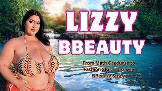 Lizzy BBeauty: From STEM Graduate to Plus-Size Fashion Icon