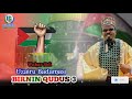 Waニ兮r Sidi Uzairu Badamasi BIRNIN QUDUS 3 Domin Bayyana Abunda Ke Faruwa A Falastin Waニ兮r Sidi Uzairu Badamasi BIRNIN QUDUS 3 Domin Bayyana Abunda Ke Faruwa A Falastin