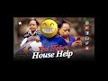 Stubborn  HOUSE HELP - REBBECCA COMEDY SERIES NEW RELEASE 2020