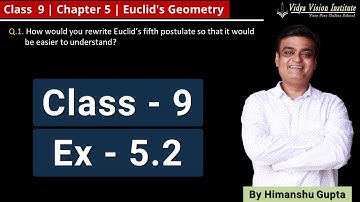 Class 9 Maths, Exercise 5.2 🌟 Euclid