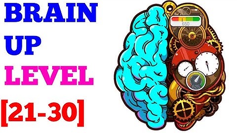 Brain Up level 21 22 23 24 25 26 27 28 29 30 solution or walkthrough