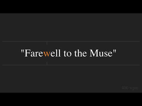 Can You Keep Up? Speed Read "Farewell to the Muse" (400wpm)