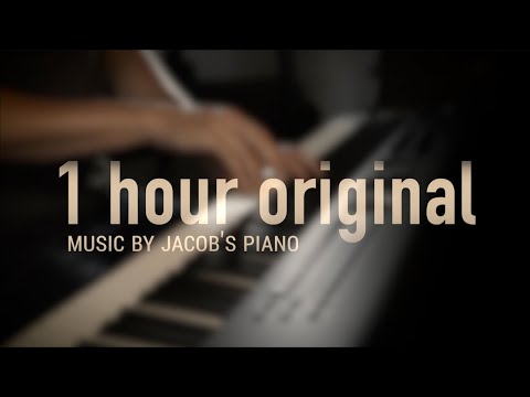 1 HOUR ORIGINAL RELAXING PIANO \\\\ Jacob's Piano