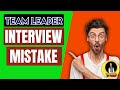 INTERVIEW MISTAKE ! Team Leader Interview Question and Answer