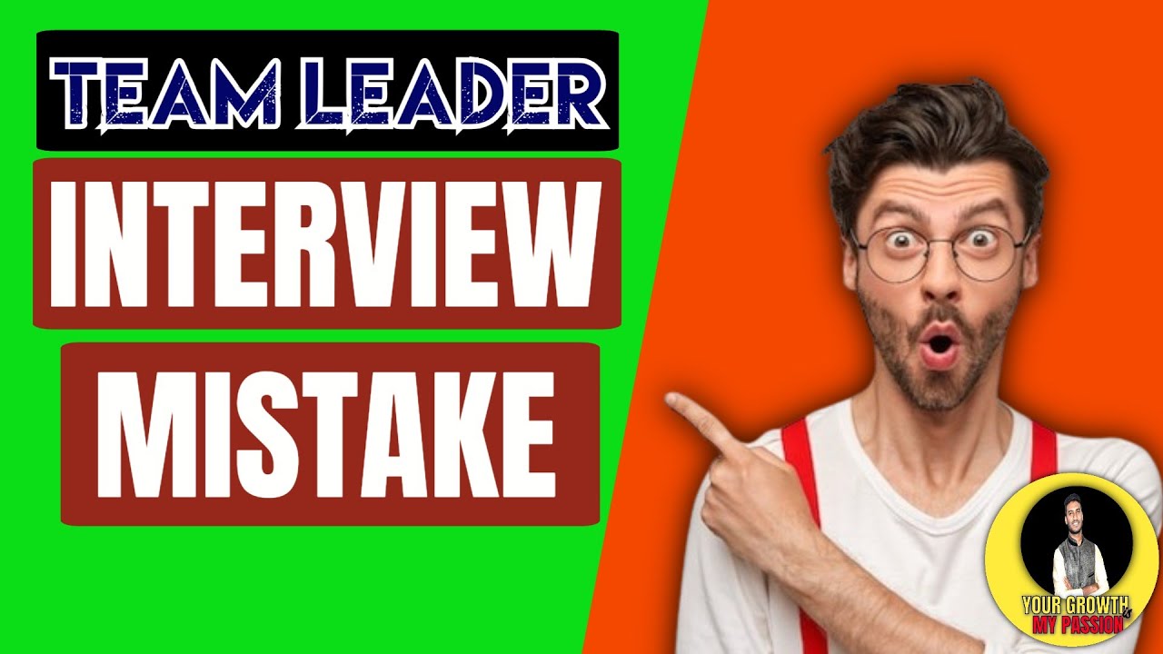 interview-mistake-team-leader-interview-question-and-answer-youtube