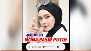 NONA PASIR PUTIH | LAGU JOGET TERBARU (REMIX) | Musik Viral Enak Didengar