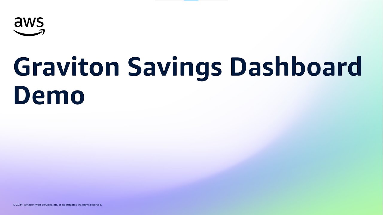 Graviton Savings Dashboard Demo | Amazon Web Services