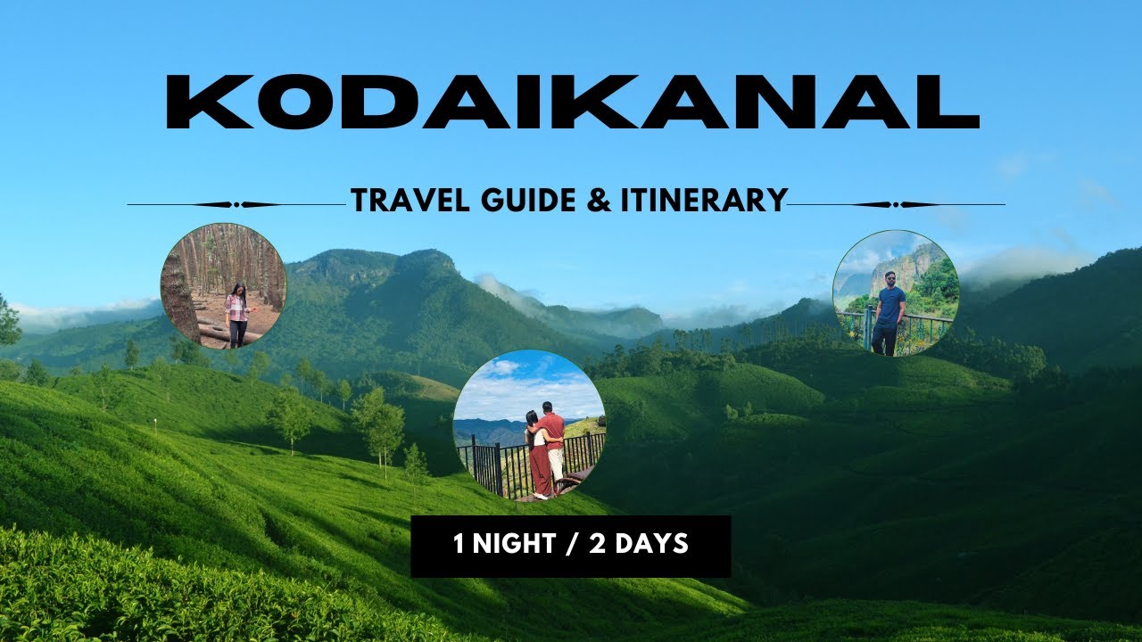 Kodaikanal 2 Days Tour | Complete 1 Night/2 Days Itinerary | Best Places to Visit in Kodaikanal.