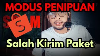 WASPADA PENIPUAN‼️MODUS SALAH KIRIM PAKET DI SHOPEE ‼️