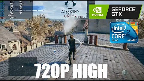 Assassin's Creed Unity on GTX 750 TI | Core 2 Quad Q9400 | 8GB Ram 720P High