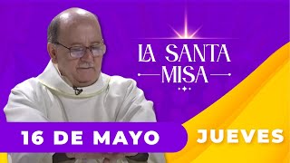 MISA DE HOY, Jueves 16 De Mayo De 2024, Padre Hernán Pinilla  [Misa Diaria] Cosmovision