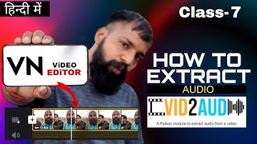 Extract audio from video | How to extract audio from in vn app & Set Audio on other video. | class-7