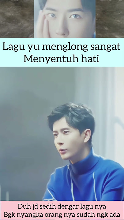 Lagu Yu Menglong yang Paling Menyentuh Hati, Bikin Fans Nangis Haru! #trending