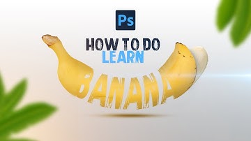How to Create Banana Text Effect Manipulation In Photoshop | Typography Text Effect Photo Editing