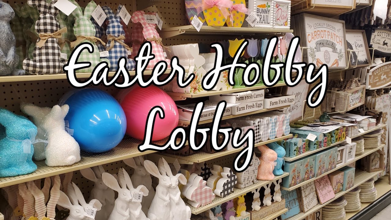 HOBBY LOBBY EASTER SPRING DECORATIONS SHOP WITH ME 2021 YouTube