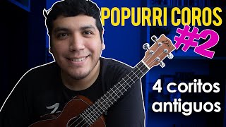 Video thumbnail of "Popurri coros #2 | 4 coritos antiguos en ukulele ukelele | Musica Cristiana | Eder Miranda"