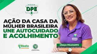 Ônibus da Beleza atua na reconstrução da autoestima de mulheres - Entrevistas DPE