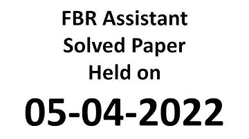 FBR assistant Paper 05 April  MCQs || FBR Past Papers