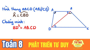Cho hình thang ABCD (AB//CD) có ∠A=∠CBD. Chứng minh BD^2=AB.CD | TOÁN 8 | TOÁN TƯ DUY TOBU