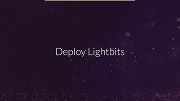 Chapter 2: How to Deploy a Lightbits Cluster on Azure [7:08]