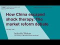 HOW CHINA ESCAPED SHOCK THERAPY: THE MARKET REFORM DEBATE