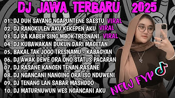 DJ JAWA TERBARU 2025 FULL BASS 🎶 DJ DUH SAYANG NGAPUNTENE SAESTU X DJ RA KABEH SING MBOK TRESNANI