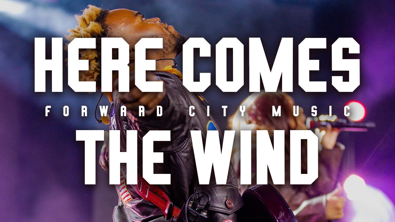Here Comes The Wind | Travis Greene and Forward City | (Official Music Video)