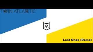 Video thumbnail of "Twin Atlantic - Lost Ones (Demo)"