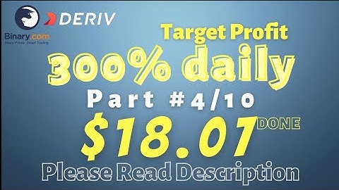 Part#4/10 $18.07 Done $10 to $40 free bot binary.com deriv profit consistent digit differ
