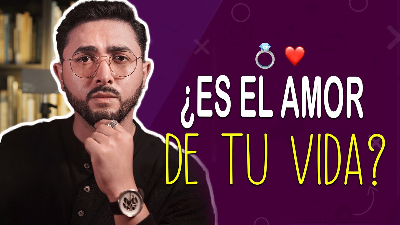 Cómo saber si ÉL o ELLA es el Amor de tu Vida, 7 Señales infalibles 💍 ️ ...