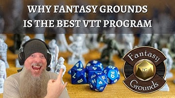 Why Fantasy Grounds is the Best VTT Program
