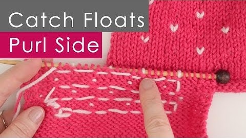 Catch Floats: Purling on Wrong Side in Colorwork Stranded Knitting