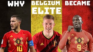 How Belgium Became The Best In The World | From Irrelevance To A Golden Generation |