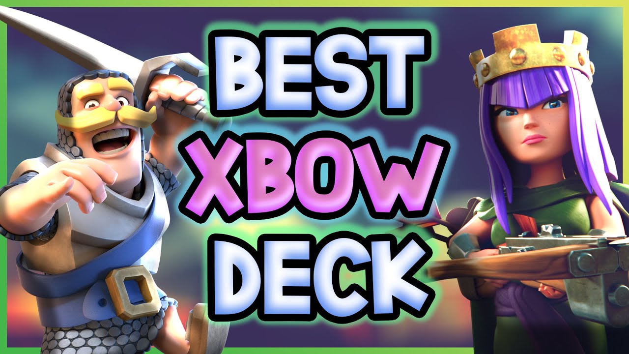 Clash Royale: Best X-Bow Deck to play with