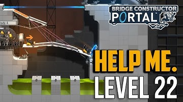 Bridge Constructor Portal : Level 22 Puzzle Solution