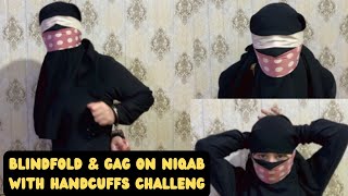 Blindfold & Gag on Niqab With Handcuffs Challenge |#aqsaadil #funny #awareness #hijab #challenge