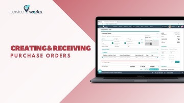 ServiceWorks | Creating and Receiving a Purchase Order