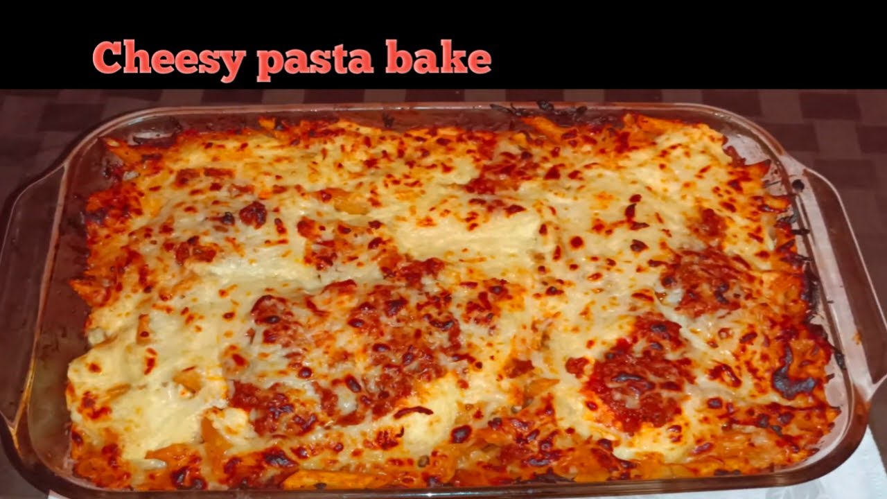 Cheesy pasta bake YouTube