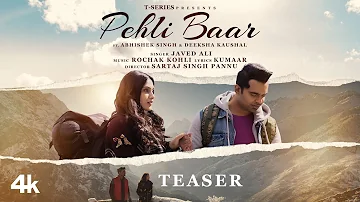 Pehli Baar (Teaser) | Javed Ali Ft. Abhishek Singh, Deeksha Kaushal | Rochak Kohli | Kumaar
