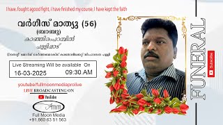 വർഗീസ് മാത്യു (ബാബു) (56)  | Funeral Service | 16-3-2025 | Live Starting @ 9:30 AM |